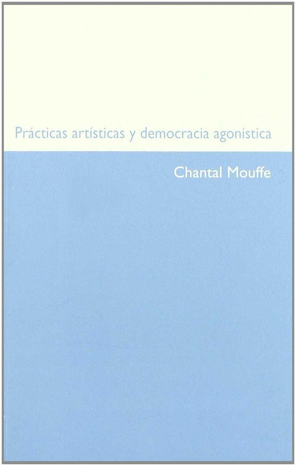 Practicas Artisticas Y Democracia Agonistica