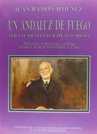 Francisco Giner De Los Rios Un Andaluz De Fuego