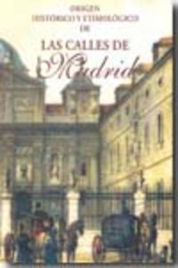 Origen Histórico Y Etimológico De Las Calles De Madrid