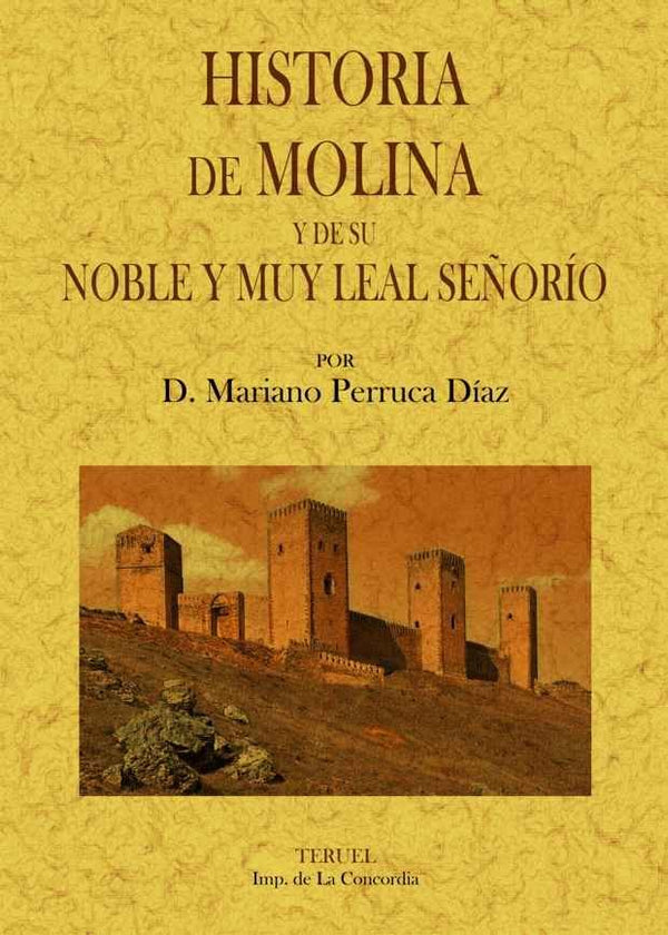 Historia De Molina Y De Su Noble Y Muy Leal Señorío