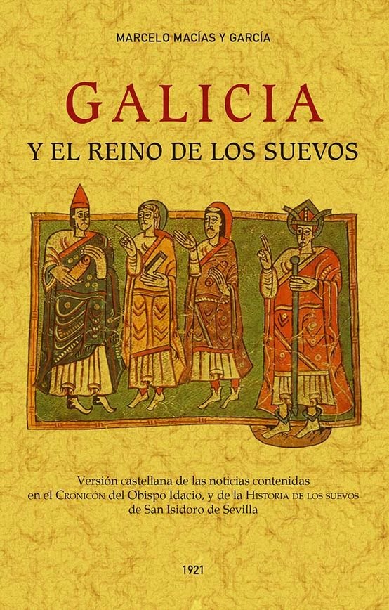 Galicia Y El Reino De Los Suevos