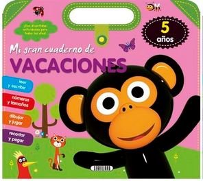 Mi Gran Cuaderno De Vacaciones 5 Años