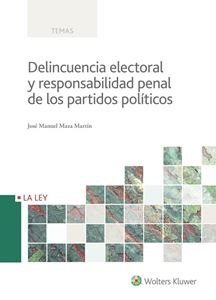 Delincuencia Electoral Y Responsabilidad Penal De Los Partidos Políticos