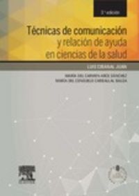 Técnicas De Comunicación Y Relación De Ayuda En Ciencias De La Salud (3ª Ed.)