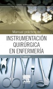 Manual Práctico De Instrumentación Quirúrgica En Enfermería (2ª Ed.)