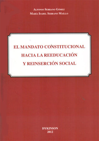 El Mandato Constitucional Hacia La Reeducación Y Reinserción Social