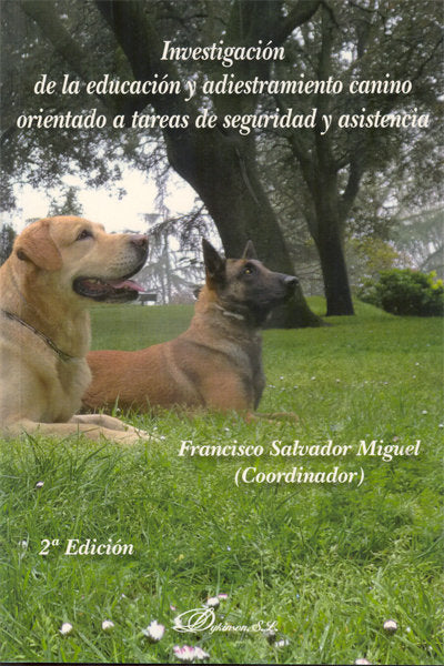 Investigación De La Educación Y Adiestramiento Canino Orientado A Tareas De Seguridad Y Asistencia