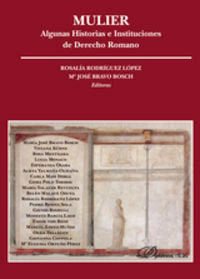 Mulier. Algunas Historias E Instituciones De Derecho Romano