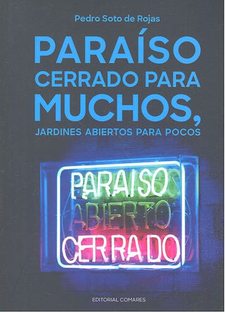 Paraíso Cerrado Para Muchos, Jardines Abiertos Para Pocos