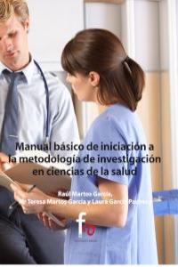 Manual Básico De Iniciación A La Metodolog¡A De Investigación En Ciencias De La Salud