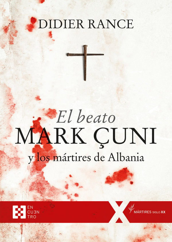 El Beato Mark Çuni Y Los Mártires De Albania