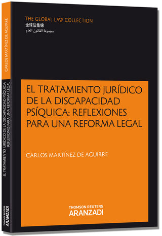 El Tratamiento Jurídico De La Discapacidad Psíquica: Reflexiones Para Una Reforma Legal