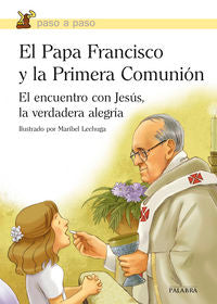 El Papa Francisco Y La Primera Comunión