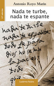 Nada Te Turbe, Nada Te Espante