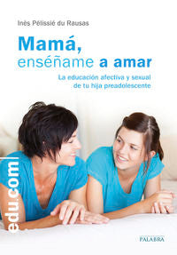 Mamá, Enséñame A Amar