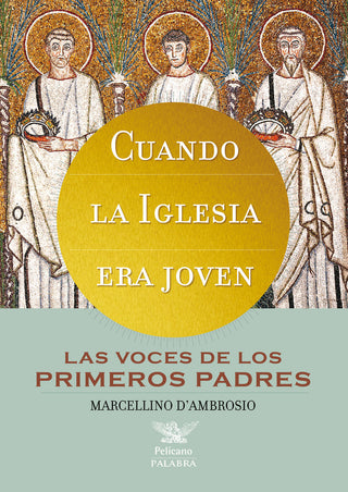 Cuando La Iglesia Era Joven