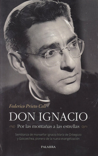 Don Ignacio. Por Las Montañas A Las Estrellas