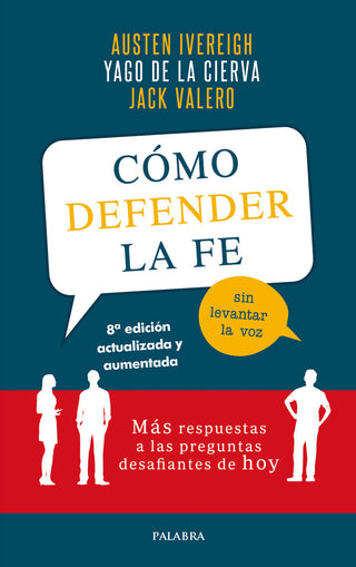 Cómo Defender La Fe Sin Levantar La Voz