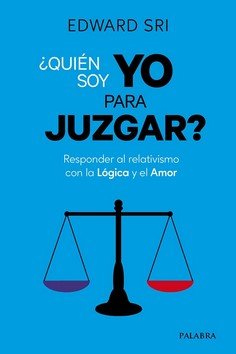 ¿Quién Soy Yo Para Juzgar?