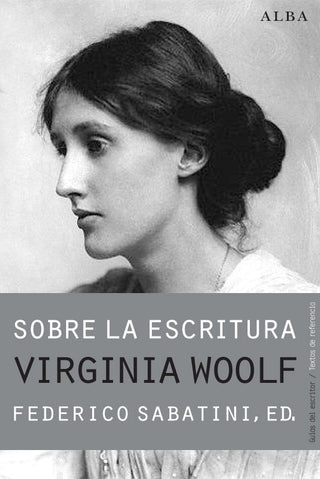 Sobre La Escritura. Virginia Woolf