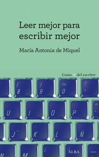 Leer Mejor Para Escribir Mejor