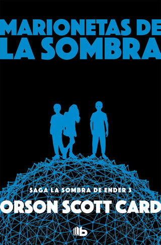 Marionetas De La Sombra (Saga De La Sombra De Ender 3)