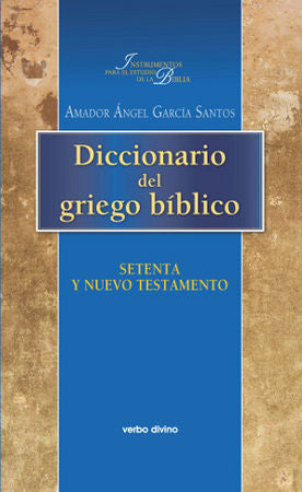 Diccionario Del Griego Bíblico: Setenta Y Nuevo Testamento