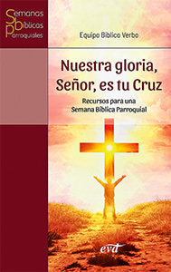 Nuestra Gloria, Señor, Es Tu Cruz