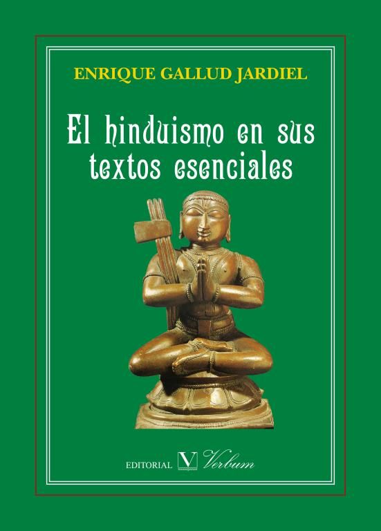 El Hinduismo En Sus Textos Esenciales