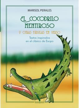 El Cocodrilo Mentiroso Y Otras Fábulas En Verso