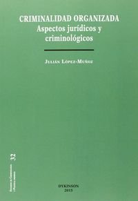 Criminalidad Organizada. Aspectos Jurídicos Y Criminológicos