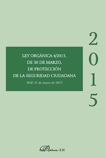 Ley Orgánica 4/2015, De 30 De Marzo, De Protección De La Seguridad Ciudadana