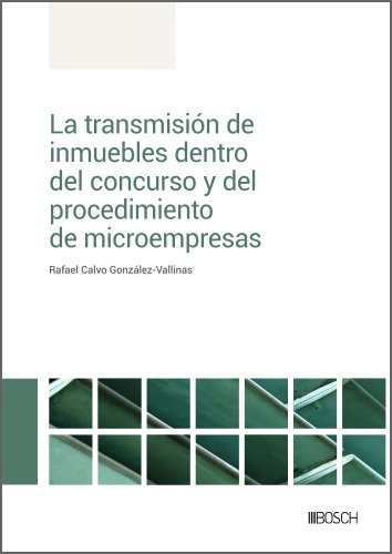 La Transmision De Inmuebles Dentro Del Concurso Y Del Procedimiento De Microempr