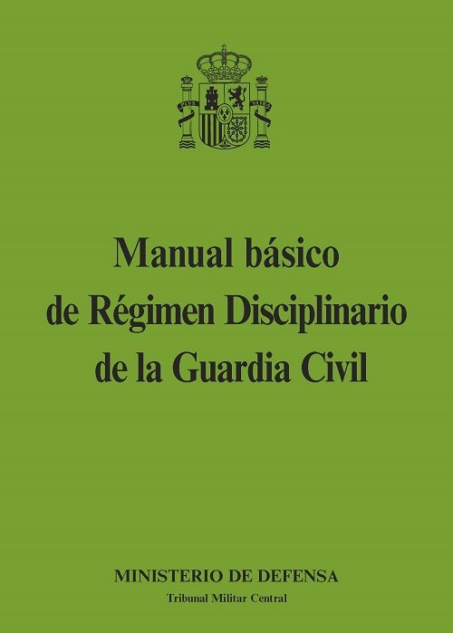 Manual Básico De Régimen Disciplinario De La Guardia Civil