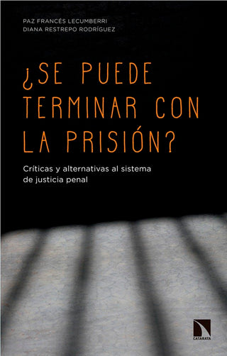 ¿Se Puede Terminar Con La Prisión?