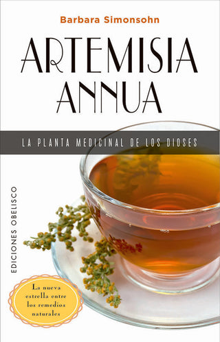 Artemisia Annua La Planta Medicinal De Los Dioses