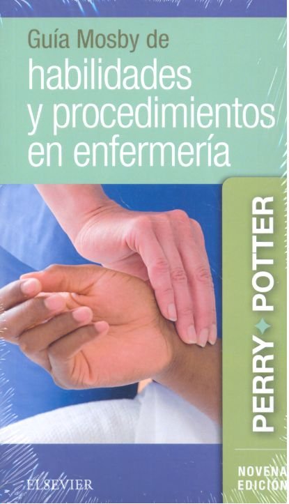 Guía Mosby De Habilidades Y Procedimientos En Enfermería (9ª Ed.)