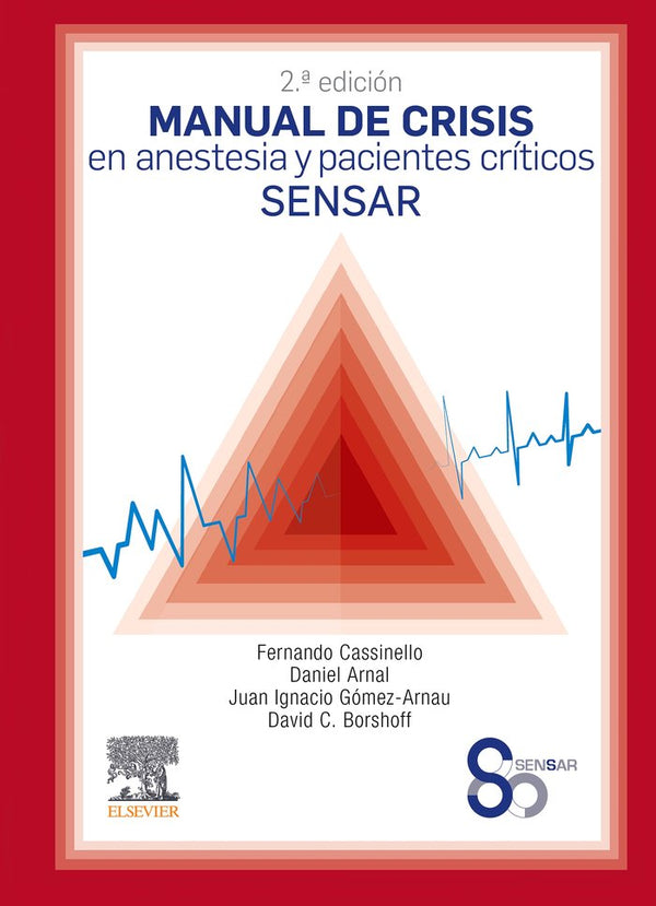 Manual De Crisis En Anestesia Y Pacientes Críticos Sensar (2ª Ed.)