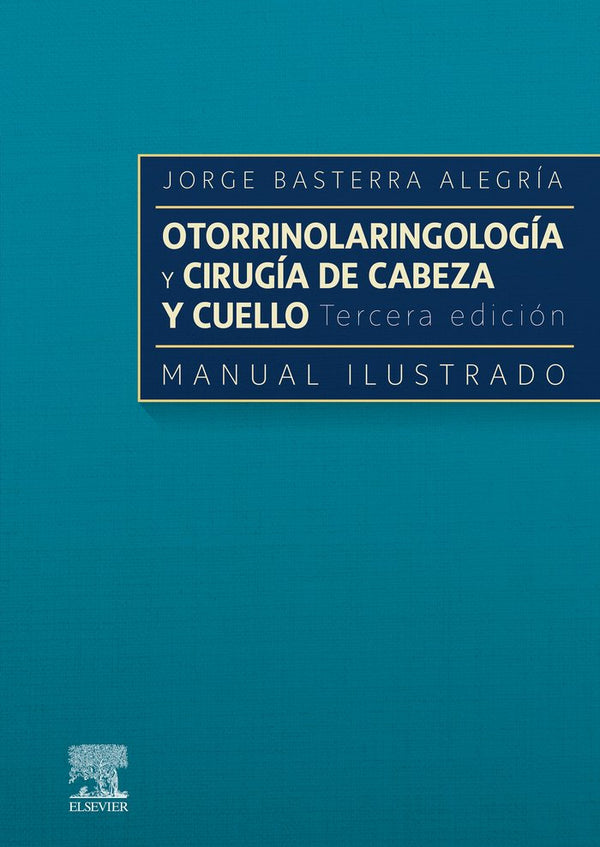 Otorrinolaringologia Y Patologia Cervicofacial Manual Ilust