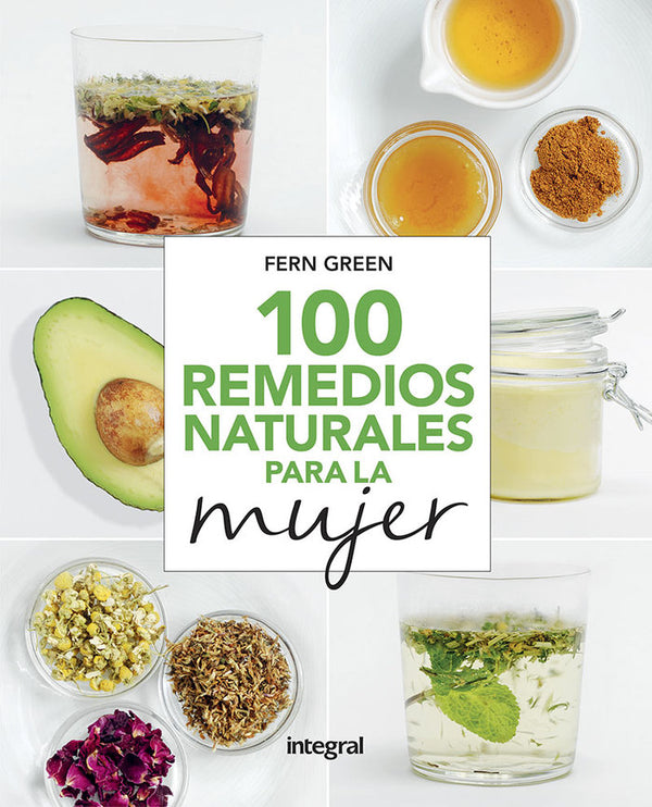 100 Remedios Naturales Para La Mujer