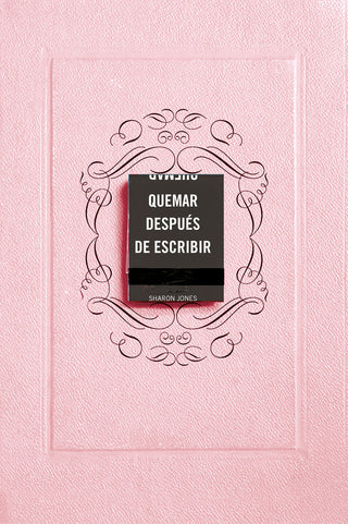 Quemar Despues De Escribir (Edicion Oficial Rosa)