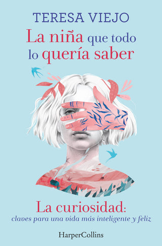 La Niña Que Todo Lo Queria Saber La Curiosidad: Claves Para