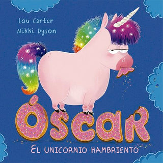 Óscar, El Unicornio Hambriento