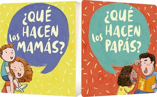 ¿Qué Hacen Las Mamás? ¿Qué Hacen Los Papás?
