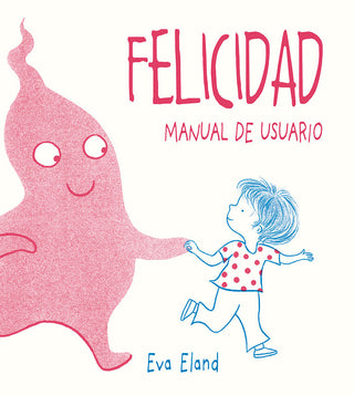Felicidad. Manual De Usuario