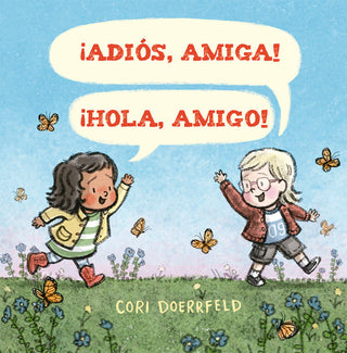 ¡Adiós, Amiga! ¡Hola, Amigo!