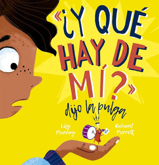 Y Que Hay De Mi Dijo La Pulga