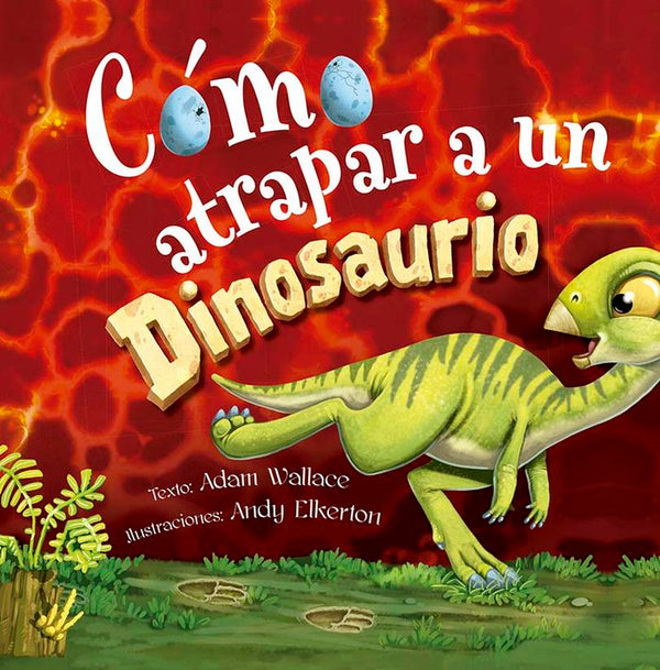 Como Atrapar A Un Dinosaurio