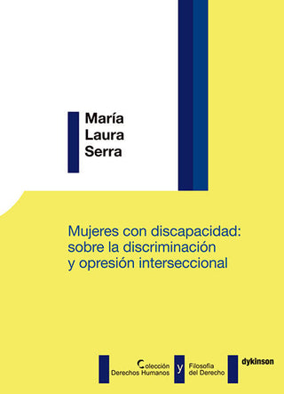 Mujeres Con Discapacidad: Sobre La Discriminación Y Opresión Interseccional