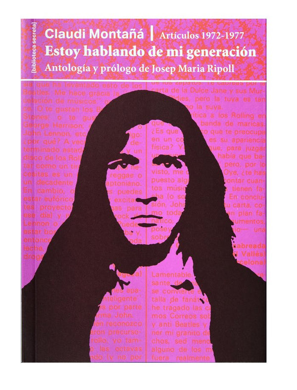 Estoy Hablando De Mi Generacion. Articulos 1972-1977